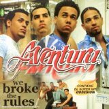 Aventura - We Broke The Rules