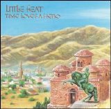 Little Feat - Time Loves A Hero