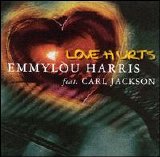 Emmylou Harris - Love Hurts