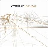 Coldplay - Live 2003