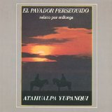 Atahualpa Yupanqui - El Payador Perseguido