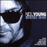 Neil Young - Mystery Train