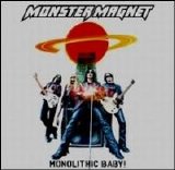 Monster Magnet - Monolithic Baby