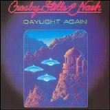 Crosby, Stills & Nash - Daylight Again