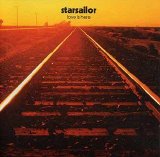 Starsailor - Love Is Here