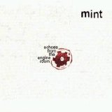 Mint - Echoes From The Engine Room