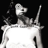 Mark Gardener - These Beautiful Ghosts