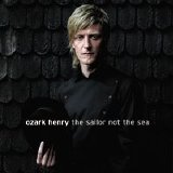 Ozark Henry - The Sailor Not The Sea