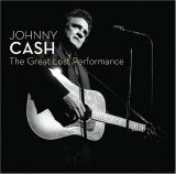 Johnny Cash - The Great Lost Performance