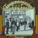 Various artists - Troubadours Of The Folk Era, Vol1