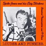 Spike Jones - Louder and Funnier