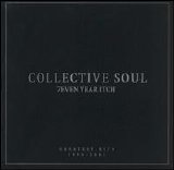 Collective Soul - 7even Year Itch - Greatest Hits 1994-2001