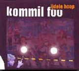 Kommil Foo - IJdele Hoop