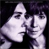 Kate & Anna McGarrigle - Heartbeats Accelerating