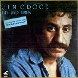 Jim Croce - Life & Times