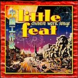 Little Feat - Chinese Work Songs