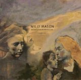 Willy Mason - Where The Humans Eat