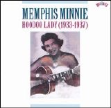 Memphis Minnie - Hoodoo Lady