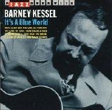 Barney Kessel - It's A Blue World