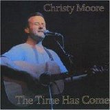 Christy Moore - The Time Has Come