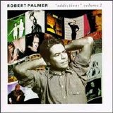 Robert Palmer - Addictions, Vol.2