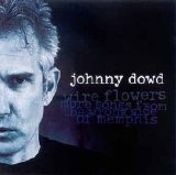 Johnny Dowd - Wire flowers