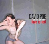 David Poe - Love is Red