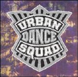 Urban Dance Squad - Mental Floss For The Globe