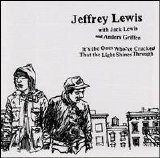 Jeffrey Lewis - It's the Ones Who've Cracked That the Light Shines Through