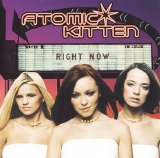 Atomic Kitten - Right Now