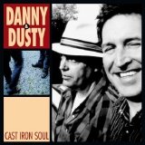 Danny & Dusty - Cast Iron Soul