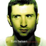 Tom Helsen - Tom Is Doing Great