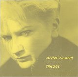 Anne Clark - Trilogy