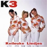 K3 - Keileuke liedjes