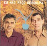 Caetano Veloso & Jorge Mautner - Eu Não Peço Desculpa