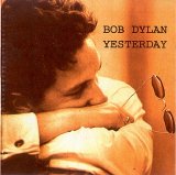 Bob Dylan - Yesterday (Harrison Session) 5-1-70