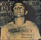 Morrissey - Southpaw Grammar