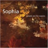 Sophia - People Are Like Seasons