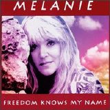 Melanie - Freedom Knows My Name