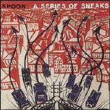 Spoon - A Series of Sneaks