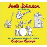 Jack Johnson - Sing-A-Longs And Lullabies For 'Curious George'