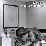 John Prine - In Spite Of Ourselves