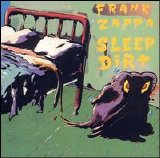 Frank Zappa - Sleep Dirt