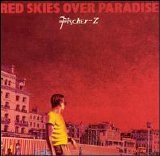 Fischer-Z - Red Skies Over Paradise