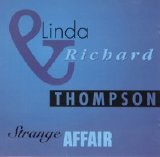 Richard & Linda Thompson - Strange Affair