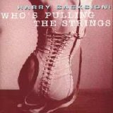 Harry Sacksioni - Who's Pulling The Strings