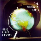 The Mountain Goats - Nine Black Poppies