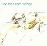 Toots Thielemans - Collage