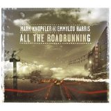 Mark Knopfler & Emmylou Harris - All The Roadrunning