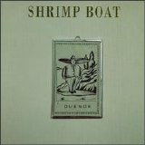 Shrimp Boat - Duende